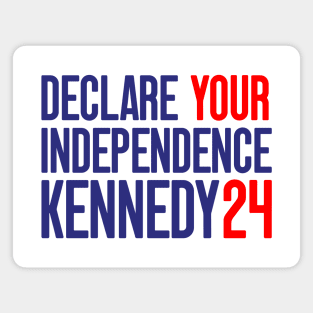 Declare Your Independence, Kennedy 24 for president Magnet